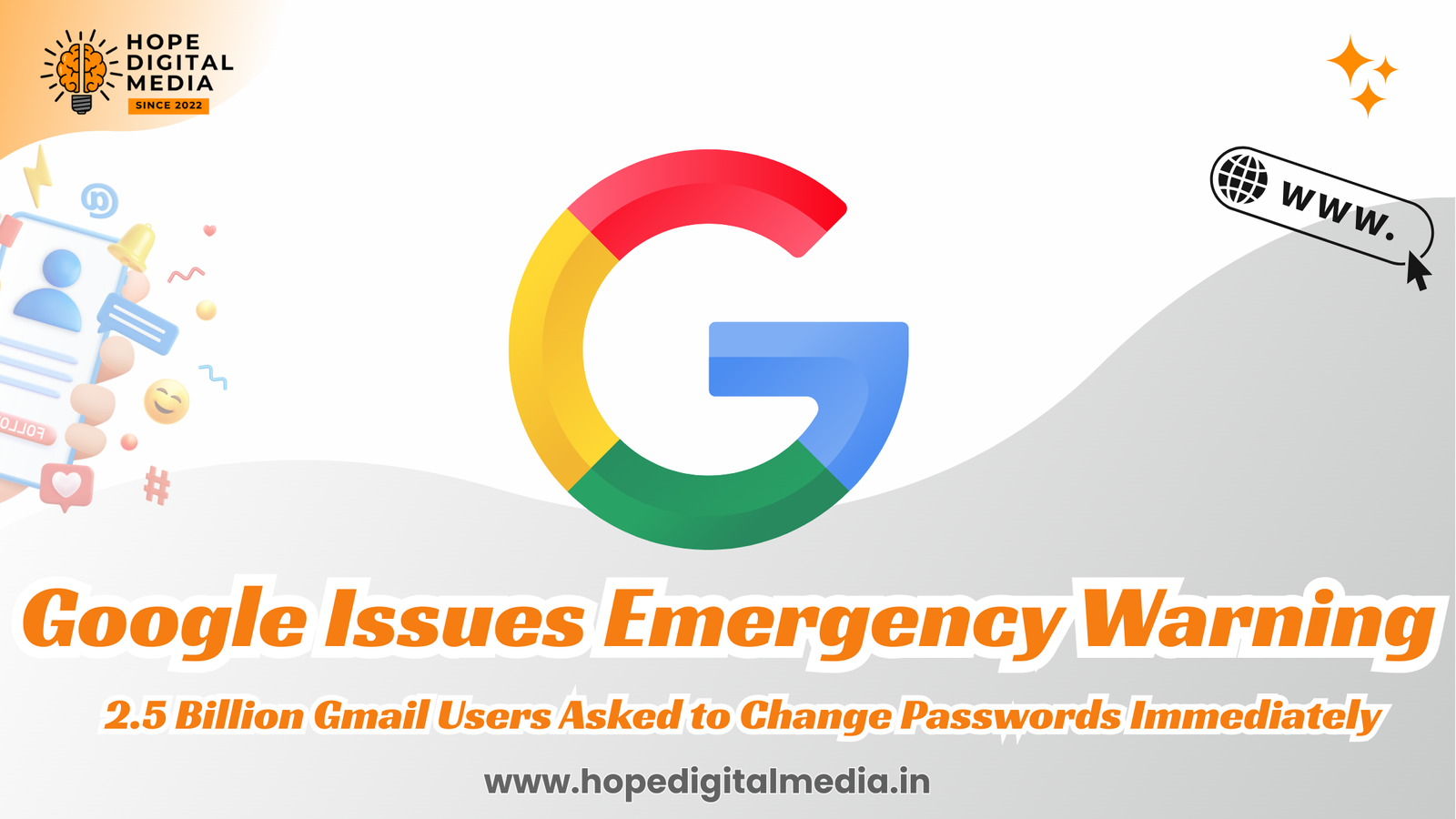 Google Issues Emergency Warning: 2.5 Billion Gmail Users Asked to Change Passwords Immediately